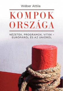 Kompok országa - Nézetek, programok, viták - Európáról és az Unióról