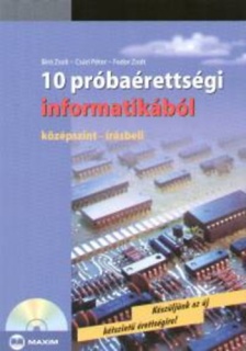 10 próbaérettségi informatikából - Középszint - írásbeli