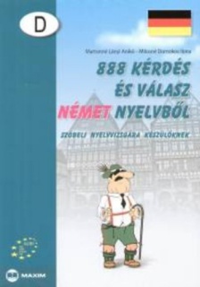 888 kérdés és válasz német nyelvből szóbeli nyelvvizsgára készülőknek