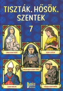 Tiszták, hősök, szentek 7.