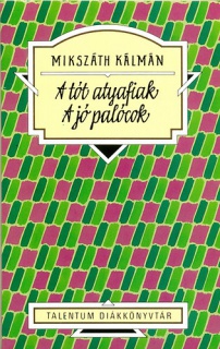 A tót atyafiak - A jó palócok