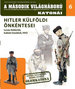 Hitler külföldi önkéntesei - Lovas felderítő, kubáni kozákok, 1943