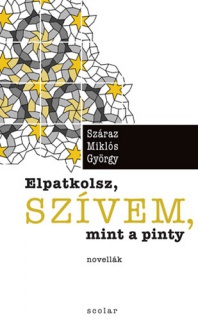 Elpatkolsz, szívem, mint a pinty