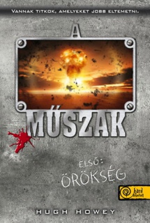 A műszak - Első: Örökség