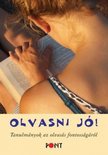 Olvasni jó! - Tanulmányok az olvasás fontosságáról