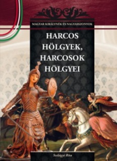 Harcos hölgyek, harcosok hölgyei