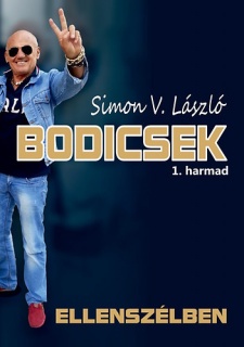 Bodicsek 1. harmad - Ellenszélben