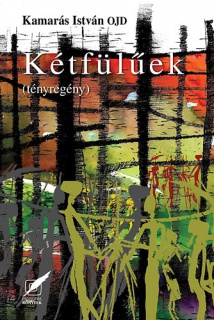 Kétfülűek - (tényregény)