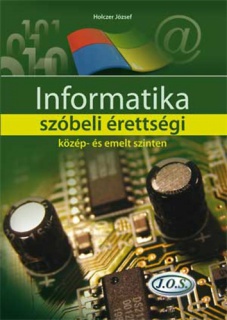 Informatika szóbeli érettségi közép- és emelt szinten