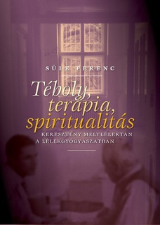 Téboly, terápia, spiritualitás