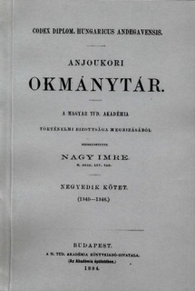 Anjoukori okmánytár IV. Codex Diplomaticus Hungaricus Andegavensis