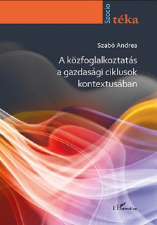 A közfoglalkoztatás a gazdasági ciklusok kontextusában