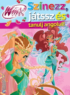 Winx - Színezz, játssz és tanulj angolul!