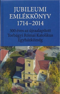 Jubileumi emlékkönyv 1714-2014