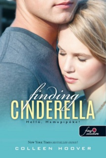 Finding Cinderella - Helló, Hamupipőke! (Reménytelen 2.5) - puha kötés