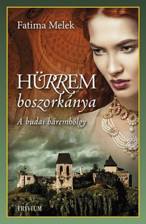 Hürrem boszorkánya - Szulejmán sorozat V.