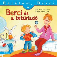 Berci és a tetűriadó - Barátom, Berci