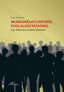 Munkanélküliségről, foglalkoztatásról