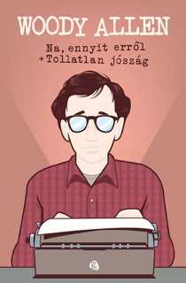 Na, ennyit erről - Tollatlan jószág