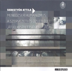 Menedzser humanizmus: a szervezeti és üzleti élet 