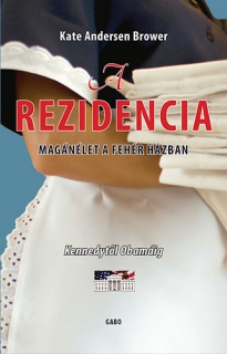 A rezidencia - Magánélet a Fehér Házban