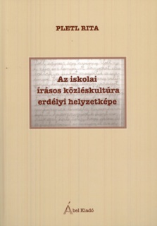 Az iskolai írásos közléskultúra erdélyi helyzetképe