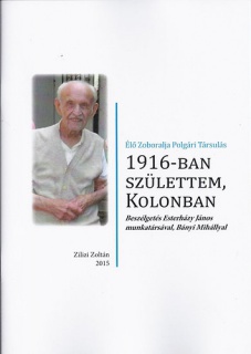 1916-ban születtem, Kolonban...