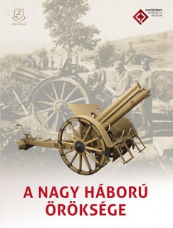 A Nagy Háború öröksége