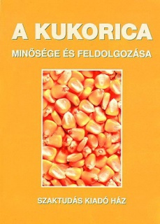 A kukorica minősége és feldolgozása