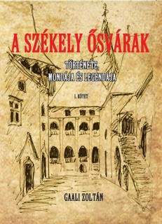 A Székely ősvárakat I.