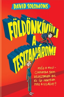 Földönkívüli a tesitanárom!