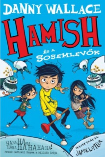 Hamish és a Sosemlevők