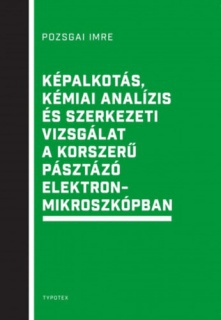 Képalkotás, kémiai analízis és szerkezeti vizsgálat a korszerű pásztázó elektronmikroszkópban