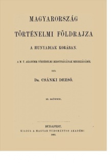 Magyarország történelmi földrajza a Hunyadiak korában II.