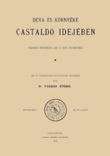 Déva és környéke Castaldo idejében. Adalékok Hunyadmegye 1551-53 közti történetéhez