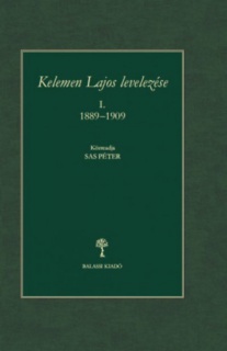 Kelemen Lajos levelezése I. 1889 - 1909