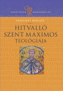 Hitvalló Szent Maximos teológiája