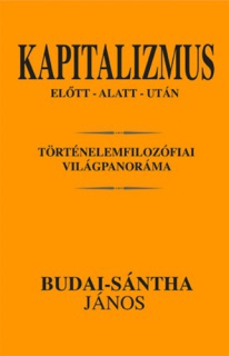 Kapitalizmus előtt - alatt - után