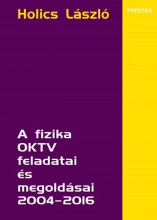 A fizika OKTV feladatai és megoldásai 2004-2016