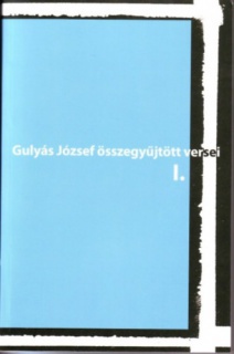 Gulyás József összegyűjtött versei I.