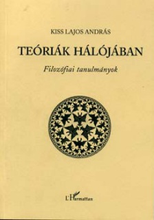 Teóriák hálójában - Filozófiai tanulmányok