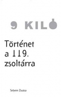 9 kiló - Történet a 119. zsoltárra