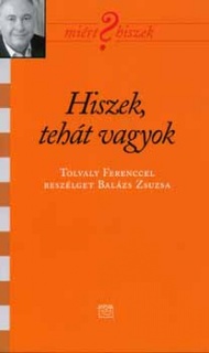 Hiszek, tehát vagyok