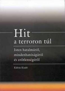 Hit a terroron túl - Isten hatalmáról, mindenhatóságáról és...