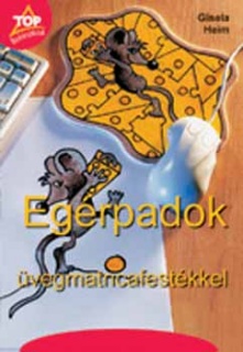 Egérpadok üvegmatrica-festékkel - Eredeti méretű mintaívekkel