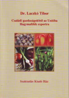 Családi gazdaságokból az Unióba - Hagymafélék exportra