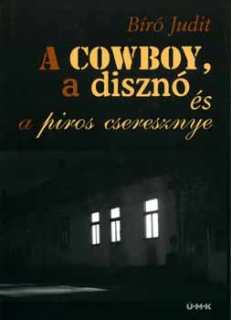 A cowboy, a disznó és a piros cseresznye