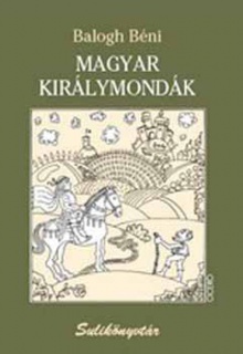 Magyar királymondák