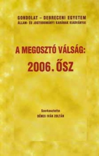 A megosztó válság: 2006 ősz