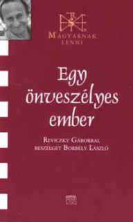 Egy önveszélyes ember